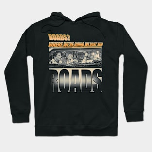 Roads? Hoodie